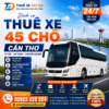 Thuê Xe 45 Chỗ Cần Thơ Giá Rẻ, Xe Đời Mới, Phục Vụ 24/7