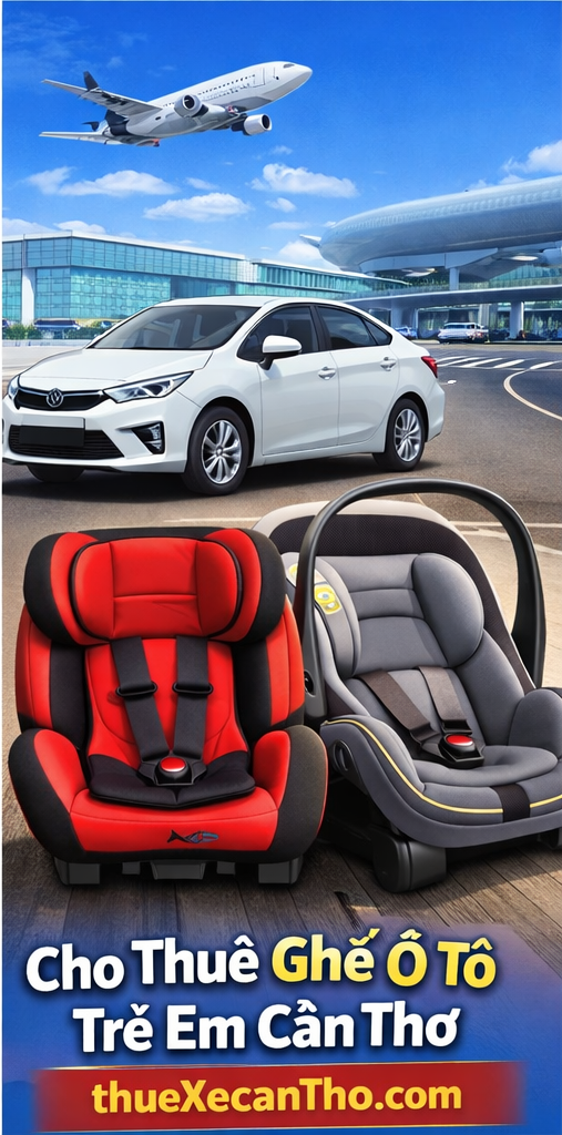 Dịch Vụ Cho Thuê Ghế Ô Tô Trẻ Em Cần Thơ Giá Tốt 2026 Cho Thuê Ghế Ô Tô Trẻ Em Cần ThơChúng tôi cam kết mang đến dịch vụ cho thuê ghế ô tô trẻ em Cần Thơ